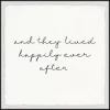 Kirkland's Home And They Lived Happily Framed Art Print- Wall Quotes & Signs