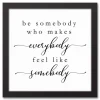 Kirkland's Home Be Somebody Framed Canvas Wall Plaque- Wall Quotes & Signs