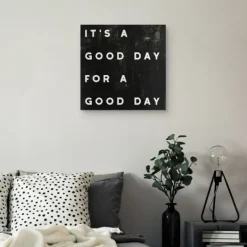 Kirkland's Home Black And White It'S A Good Day Canvas Art Print- Wall Quotes & Signs