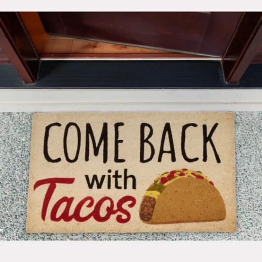 Kirkland's Home Come Back With Tacos Doormat- Doormats
