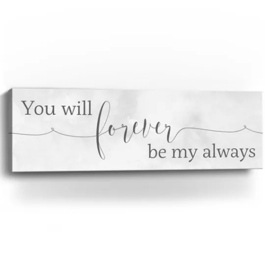 Kirkland's Home Forever Be My Always Canvas Art Print- Wall Quotes & Signs